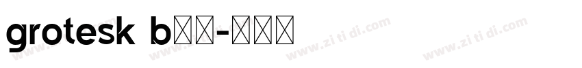 grotesk b25字体转换